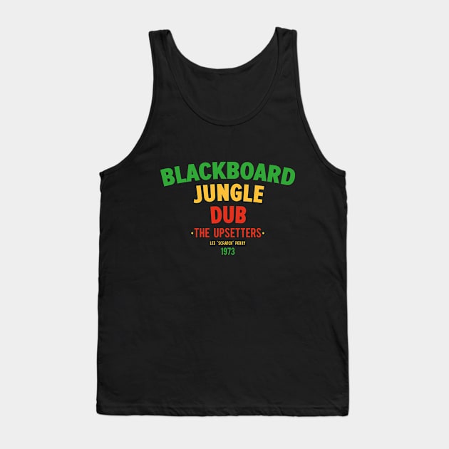 Blackboard Jungle Dub: A Revolutionary Dub Masterpiece Tank Top by Boogosh